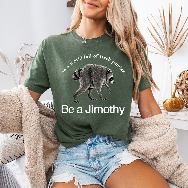 Funny Jimothy Raccoon Shirt, Be a Jimothy Comfort Colors Tee, Raccoon Lover Gift