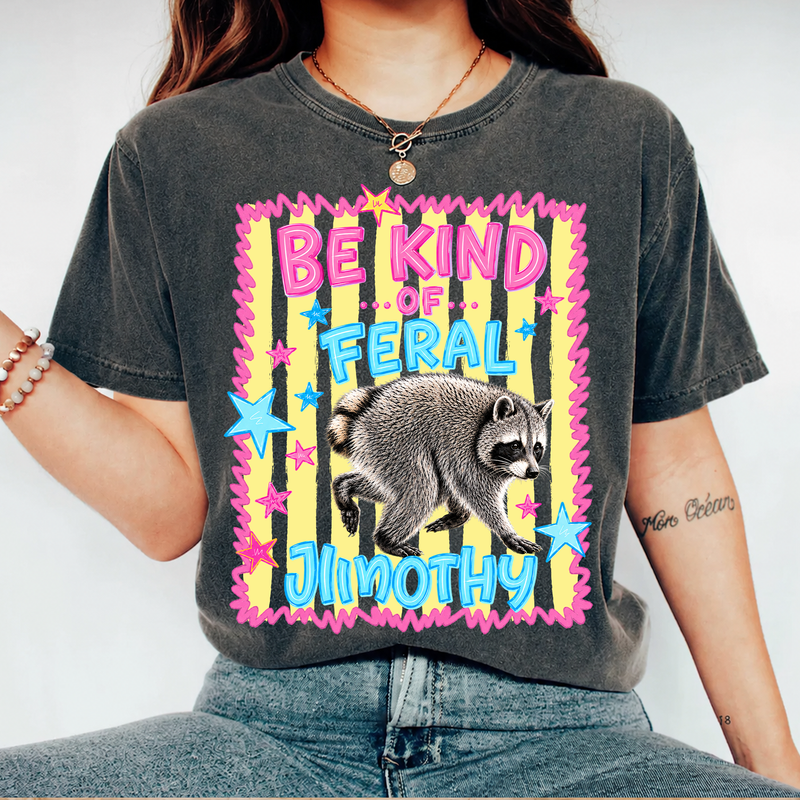 Be Kind of Feral Jimothy Raccoon Shirt, Comfort Colors Trash Panda Tee, Funny Animal Lover Gift
